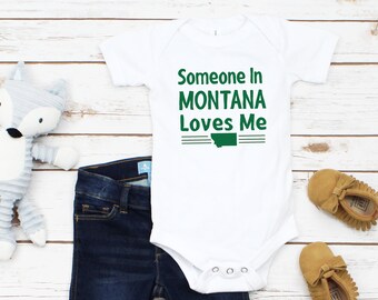 Someone In Montana Loves Me / Baby Bodysuit, Montana Baby Shirt, Montana Infant Shirt, Montana Bodysuit, Montana Gift, New Mom, 406, MOMtana