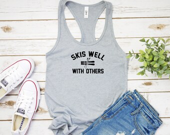 Skis Well With Others - Skier, Skiing Shirt, Gift for Skier, Black Diamonds, Ladies Tank Top, Ski Tank Top, Funny Tank Top, Adventure, Ski