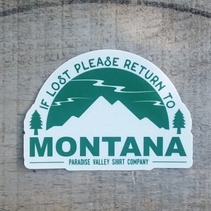 If Lost Please Return to Montana Montana Sticker, Waterproof Vinyl, 406, Mountain Sticker, Montana Hiking, Montana Fishing, Camping image 1