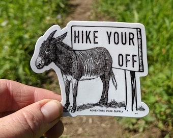 Hike Your Ass Off - Funny Hiking Sticker, Vinyl Sticker, Waterproof, Hiking Sticker, Mountain Sticker, Camping, Adventure, Explore More, USA