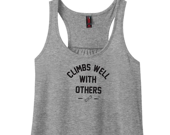 CLIMBS WELL with OTHERS / Rock Climbing Tank / Mountain Tank / Racerback / Outdoors / Climbing Girl / Climbing Shirt / Climbing Tank Top