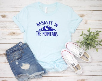 NAMASTE in the MOUNTAINS / Unisex Tee, Mountain Shirt, Fun Gift, Namaste, Nature, Ladies Yoga Shirt, Earth Day, Boyfriend T-Shirt, Yoga Top