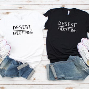 Desert Over Everything - Koszula pustynna, Top z kaktusem, Koszula przygodowa, Unisex, Zion, Moab, Mojave, Pies pustynny, Mieszkaniec pustyni, Życie w furgonetce, Kaktusy