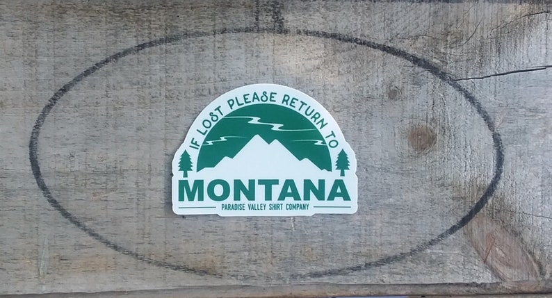 If Lost Please Return to Montana Montana Sticker, Waterproof Vinyl, 406, Mountain Sticker, Montana Hiking, Montana Fishing, Camping image 1