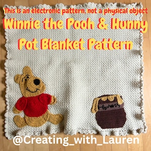 May include: An off-white crocheted blanket featuring a yellow and red bear appliqué and a brown honey pot appliqué. Text reads: This is an electronic pattern, not a physical object, Winnie the Pooh & Hunny Pot Blanket Pattern, @Creating_with_Lauren.