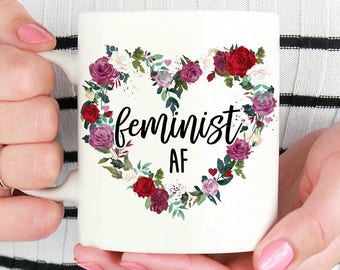 Feminist AF Mug, Gift For Feminist, Feminist Quote, Feminist Mug, Feminist Quote, Feminism mug, Feminist gift, Nasty Woman, Girl Power Mugs
