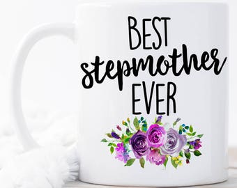 Best Stepmother Ever Mug, World's Best Step Mother Mug, Gift For Step Mom, Mother's Day Gift, Step Mom Mug, Step Mother Gift, Step Mom Gift