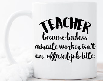 Funny Teacher Mug, Teacher Mugs, Gift for Teacher, Teacher Birthday Gift, Mug for Teacher, Teacher Cup, Present for Teacher, Teacher Gifts