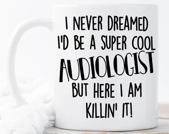 Audiologist Coffee Mugs, Funny Audiology Mug, Audiology Coffee Mug, Audiology Gift, Audiology Mugs, Audiology, Gift for Audiology, Presents