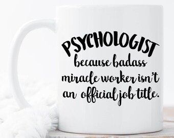 Psychologist Coffee Mugs, Funny Psychologist Mug, Psychologist Coffee Mug, Psychologist Gift, Psychologist Mugs,  Gift for Psychologist, Cup