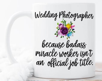 Funny Wedding Photographer Mug, Wedding Photographer Gift, Wedding Photographer Mugs, Custom, Christmas Gift for Wedding Photographer, Cup