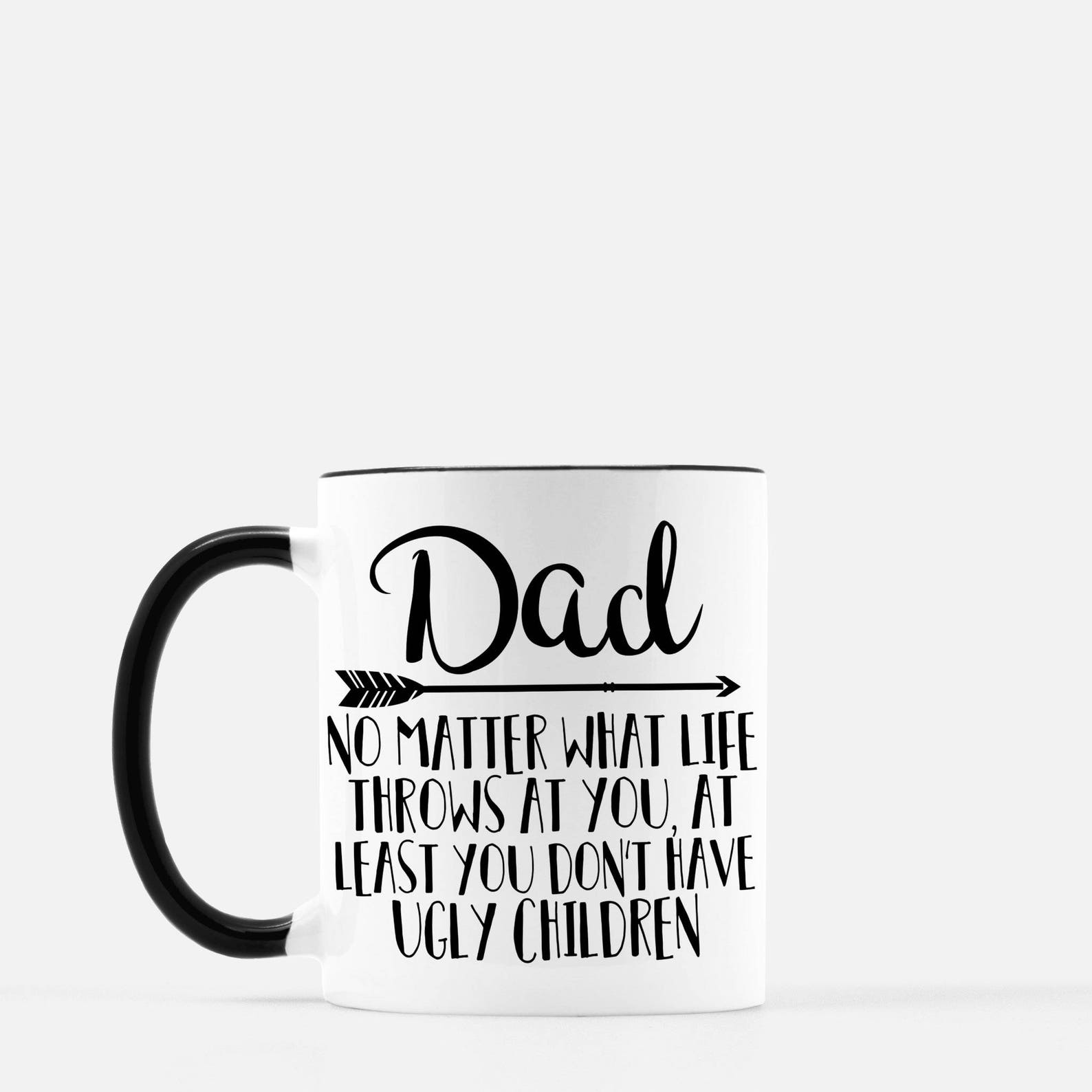 Dad No Matter What Life Throws at You at Least You Don't Etsy