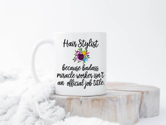 Funny Hair Stylist Mug Hairdresser Mug Hair Salon Mug Etsy