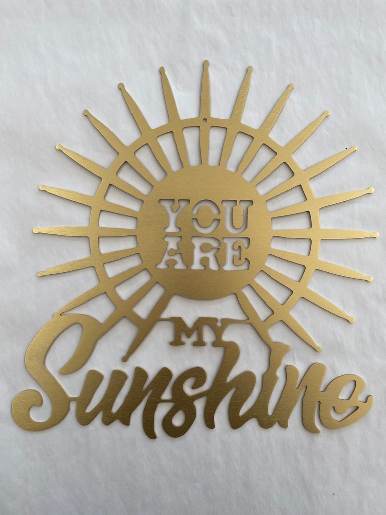 You Are My Sunshine Metal Wall Art Sunshine Wall Art Metal Etsy