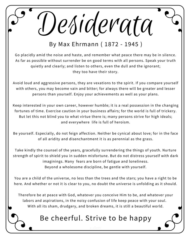 Desiderata. Total Words and phrases. Print Desiderata. Desiderata Artwork Print. Desiderata Poster. Desiderata Poem. Desiderata Estimate. Desiderata Printable. image about Desiderata Printable titled Desiderata. Finish Terms. Print Desiderata. Desiderata Artwork Print. Desiderata Poster. Desiderata Poem. Desiderata Estimate. Desiderata Printable.