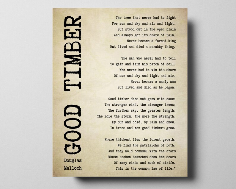 Good Timber Poem by Douglas Malloch Printable 8X10 11x14 Etsy