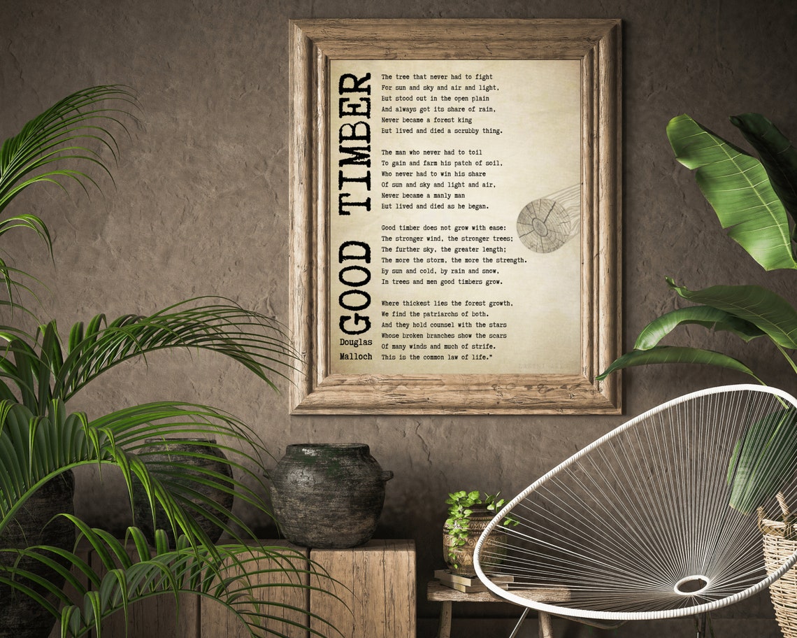 Good Timber Poem by Douglas Malloch, Printable 8X10, 11x14, 16x20 and