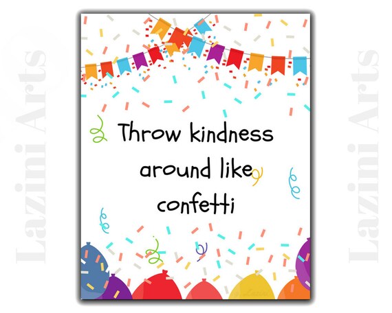 Teen Bedroom Decor Kindness Quotes Anti Bullying Classroom Poster Colorful Confetti Kindness Poster Throw Kindness Around Like Confetti