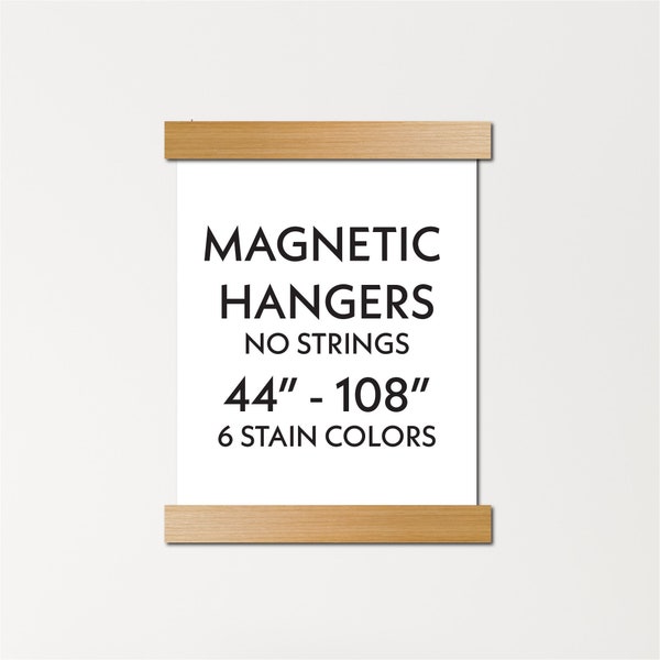 44 - 108 inch magnetic hangers - no string - custom sizes - wooden poster hanger frames - floating poster hangers