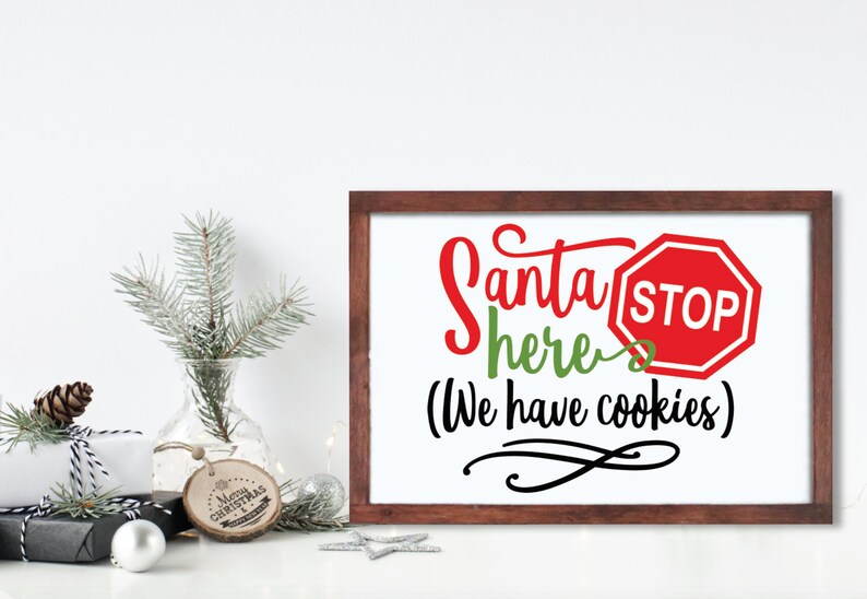 We have cookies Farmhouse Wall Decor !! Santa stop here sign Christmas wall art Christmas Sign Decor