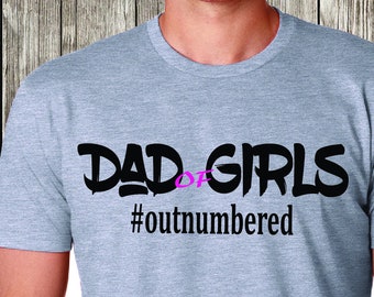 Girl Dad Shirt, Dad of Girls, Girl Dad Shirt, Best Dad Shirt, Father's Day Shirt, Adult Clothing, Tees, Dad Shirt, father's day gift