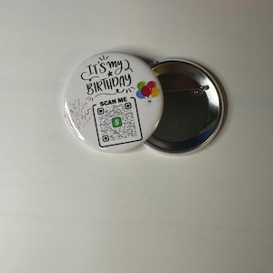 Happy Birthday Day Button , QR code scan me , buy me a drink