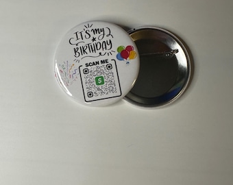 Happy Birthday Day Button , QR code scan me , buy me a drink