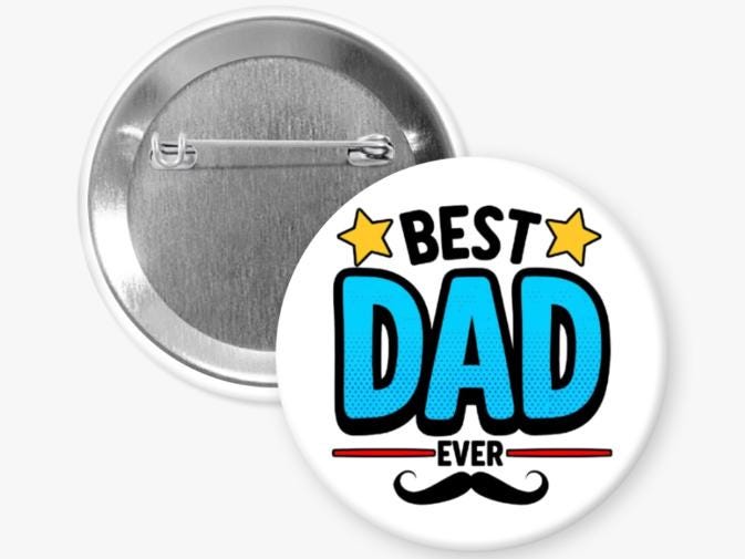 Father's Day Button Pins, Dad Magnets, Father's Day Badges, Father's ...