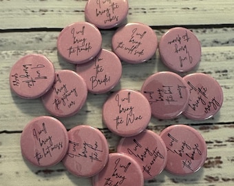 Bride Party Buttons ,Wedding Party Buttons ,Bride, Bridesmaid, pin back buttons , wedding party favors , bachelorette party buttons