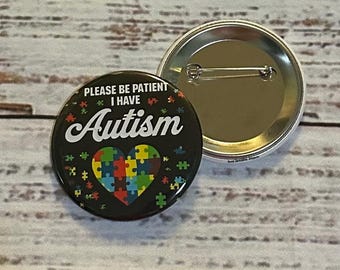 Autism Pinback Button, Autism Alert ID Tag, Autism Awareness, Autism Button Badge , Autism Saftey , I have Autism