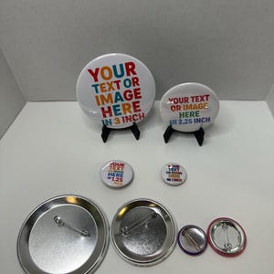 Full Color Custom Button Pins, pinback buttons, square buttons, custom photo fridge magnets, Fast Turnaround, Small Business, Events, Births