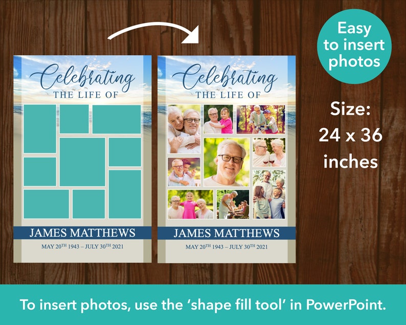 May include: A printable memorial collage template with a beach theme. The template has a blue sky with white clouds, a blue ocean, and a sandy beach. The template has 12 photo spaces, a title that reads 'Celebrating the Life of', a name space, and a date space. The template is 24 inches by 36 inches. The text reads 'Celebrating the Life of', 'James Matthews', 'May 20th 1943 - July 30th 2021', 'Easy to insert photos', 'Size: 24 x 36 inches', and 'To insert photos, use the 'shape fill tool' in PowerPoint.'
