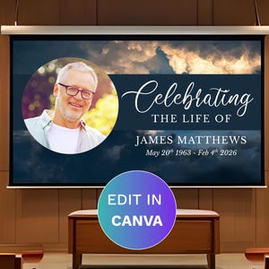 May include: A memorial presentation screen with the text "Celebrating the Life of James Matthews" and dates. A photo of a man in glasses is in a circle. The bottom has a button that says "Edit in Canva".