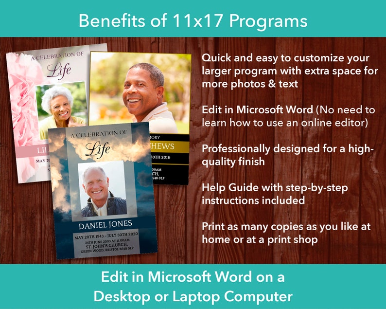 Information about benefits of 11x17 programs. Quick and easy to customize your larger program. Edit in Microsoft Word. Professionally designed. Help Guide with step-by-step instructions included. Print as many copies as you like at home or print shop