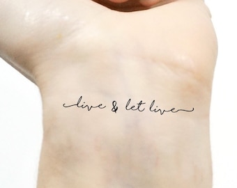 Live and let live tattoo meaning