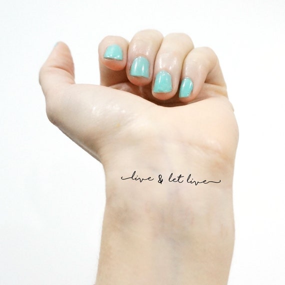 Live and let live  Live tattoo Tattoo quotes Small tattoos