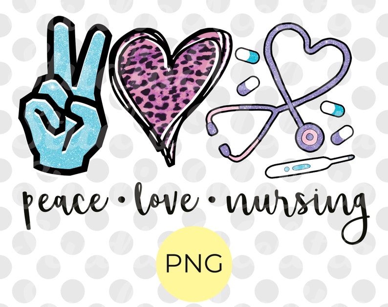 Free Free 282 Peace Love Nursing Svg Free SVG PNG EPS DXF File