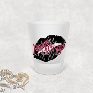 Frosted Shot Glass, Pucker Up, Funny Shot Glass, Personalized Shot Glass, Valentines day gift for Him, Gift For her, Galentines day,