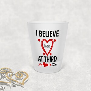 Frosted Shot Glass, Love at 3rd Shot, Funny Shot Glass, Personalized Shot Glass, Valentines day gift for Him, Galentines day gift