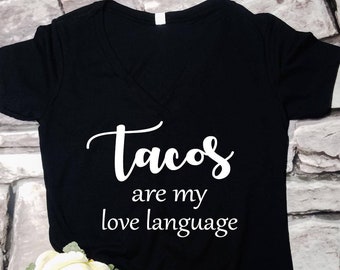 Tacos are my love language, taco shirt, taco tuesday shirt, love tacos shirt, happy hour shirt, funny womens taco shirt, tacos and tequila