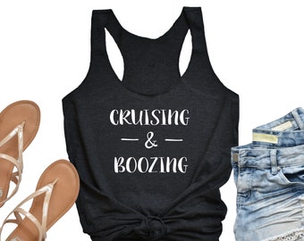 Cruising and Boozing Tank, Cruise Shirt, Girls Trip Shirt, Vacation Shirt, Family Cruise Shirt, Bachelorette Cruise, Lake Shirt, Boat Shirt