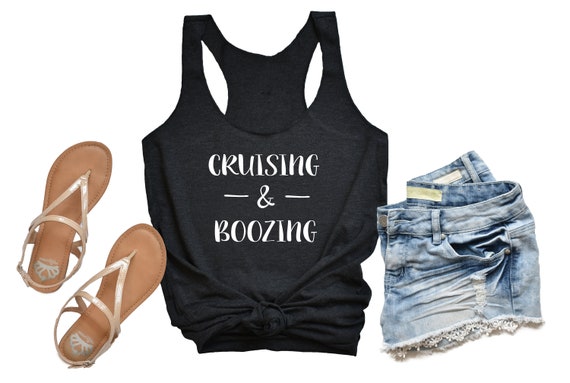 Cruising and Boozing Tank Cruise Shirt Girls Trip Shirt | Etsy