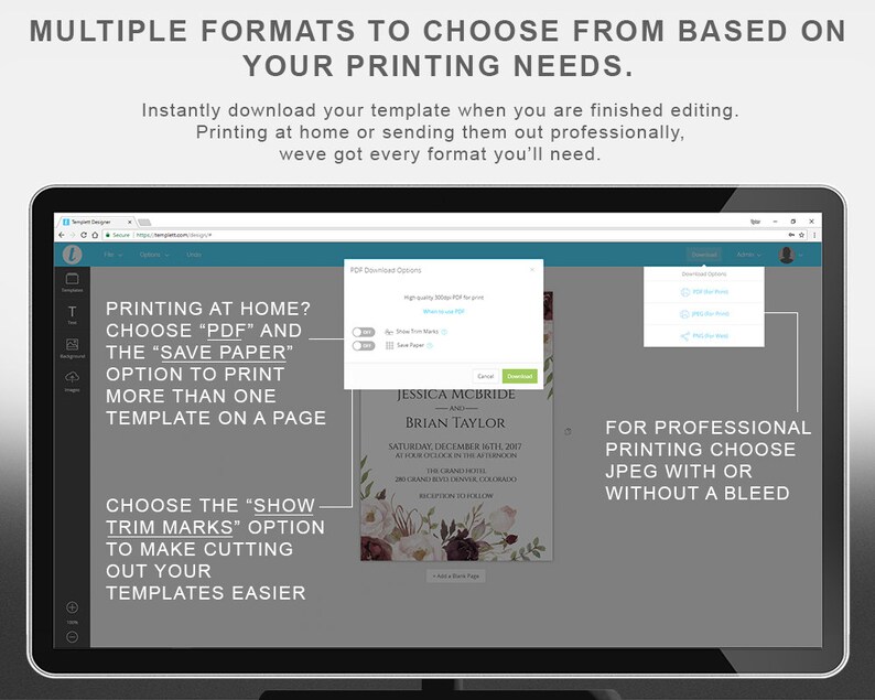 May include: Screenshot of a computer screen showing a website for designing and printing invitations. The website offers different download options for printing at home or professionally. The options include PDF, JPEG with or without a bleed, and save paper. The image shows a sample invitation with a floral design.