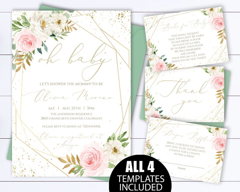 May include: A set of four printable baby shower templates with a gold geometric frame and floral design. The text on the templates reads "Oh Baby", "Let's Shower the Mommy-to-be", "Olivia Moreno", "Sat | Aug 25th | 3PM", "The Anderson Residence", "2800 Grand Blvd Denver, Colorado", "Please RSVP to Jenny at 7204454556", "Books for Baby", "One Small Request", "That Shouldn't Be Hard", "Please Bring a Book", "In Place of a Card", "By Signing Your Book", "We Will Remember", "And Share", "Your Special Gift, Even", "When You're Not There!", "Thank You", "Diaper Raffle", "Bring a Package of Diapers", "Any Size to Be Entered Into", "A Raffle for a Chance", "To Win a Prize", "Name", "All 4 Templates Included".