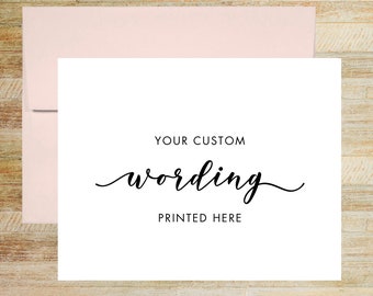 Personalized Custom Wording Greeting Card, Elegant Printed Note Card, PRINTED A2 Card with Envelope, PRINTING on Front ONLY, Blank Inside