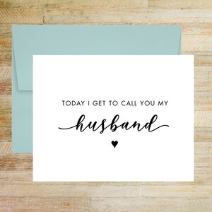 Today I Get to Call You My Husband Wedding Day Card, Elegant Wedding Keepsake, Card for Groom, PRINTED A2 Folded Card with Envelope