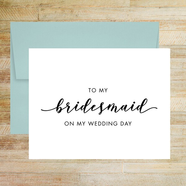 To My Bridesmaid On My Wedding Day Card, Elegant Keepsake for Best Friend, Bridal Party Thank You, PRINTED A2 Folded Card with Envelope