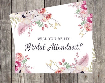 Will You Be My Bridal Attendant Card | Floral and Feathers | Card for Bridal Attendant | PRINTED