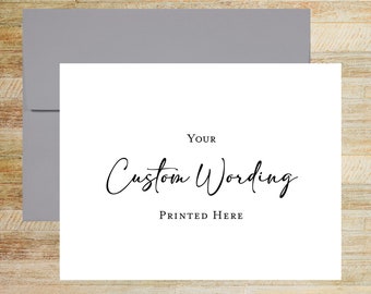 Your Custom Wording Greeting Card, Personalized Elegant Calligraphy Card, All Occasion PRINTED A2 Folded Card with Blank Envelope