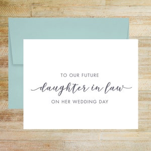 To Our Future Daughter In Law on Her Wedding Day Card, Elegant Keepsake Card for Bride, PRINTED A2 Folded Card with Blank Envelope